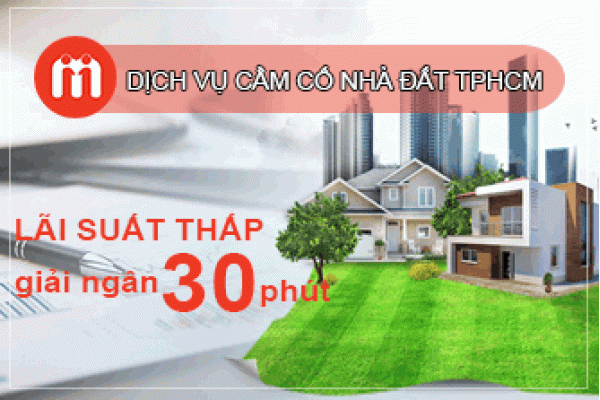 Dịch vụ cầm cố nhà đất tphcm