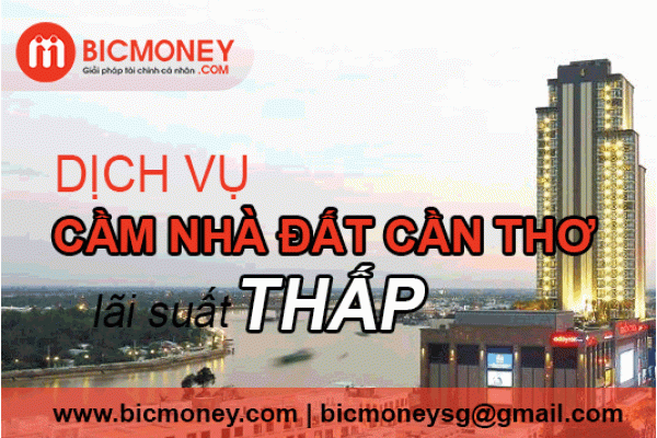 Dịch vụ cầm giấy tờ nhà đất Cần Thơ