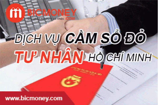 Dịch vụ cầm sổ đỏ tư nhân tại tphcm