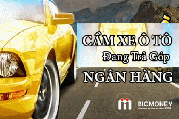 Xe ô tô trả góp có cầm được không