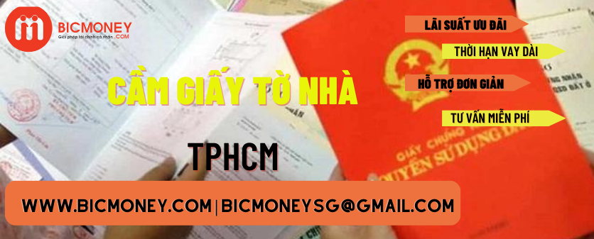 Có nhiều kênh liên hệ để cầm giấy tờ nhà TPHCM tại Bic Money
